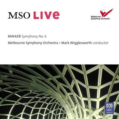 MSO Live - Mahler: Symphony No. 6 (Live At Hamer Hall) 專輯 James Ehnes/Melbourne Symphony Orchestra/Daniel Müller-Schott/Christopher Moore/Sir Andrew Davis