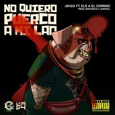 No Quiero Puerco a Mi Lao 專輯 Frank Jordan/Jehza