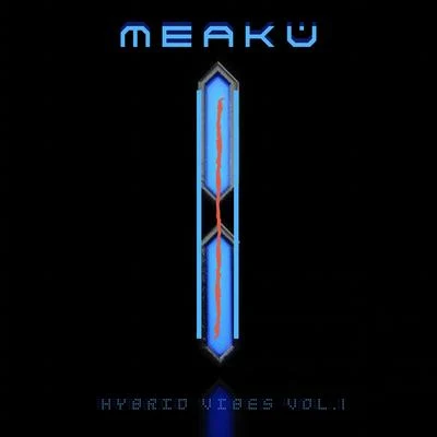 Hybrid Vibes, Vol. 1 專輯 Meaku