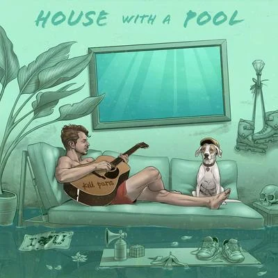 House With A Pool 专辑 Kill Paris