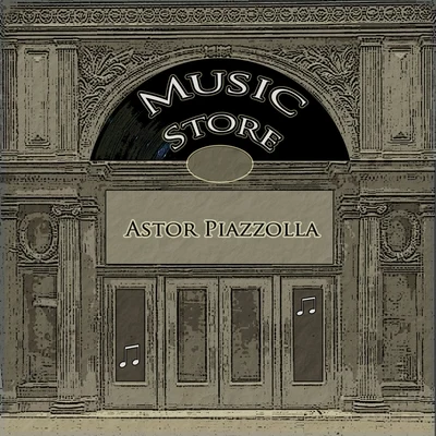 Music Store 專輯 Astor Piazzolla