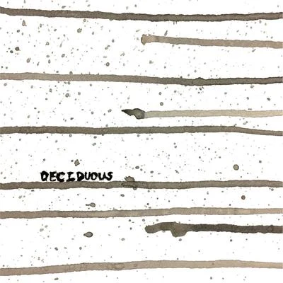 Deciduous - EP 专辑 Deciduous/Cassidy/Kamilo Sanclemente