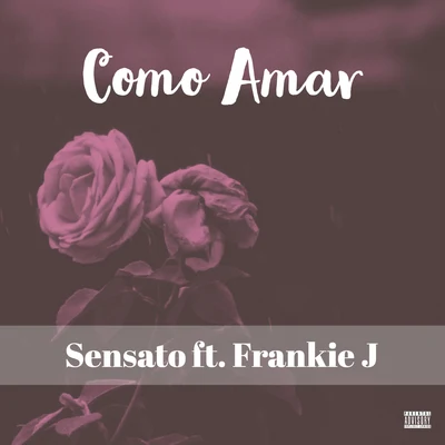 Como Amar (feat. Frankie J) 專輯 Sensato