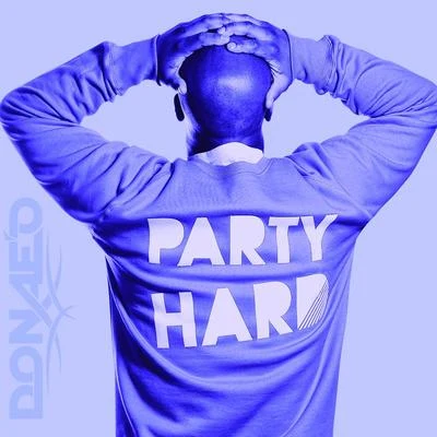 Party Hard 专辑 Donae'o