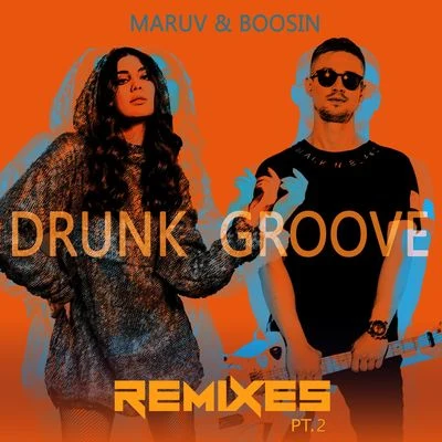 Drunk Groove (Remixes, Pt.2) 专辑 MARUV