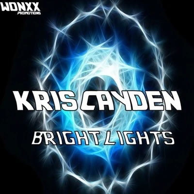 Bright Lights 专辑 Kris Cayden/Flakzz/Aryaxz/RYVI/Soberts