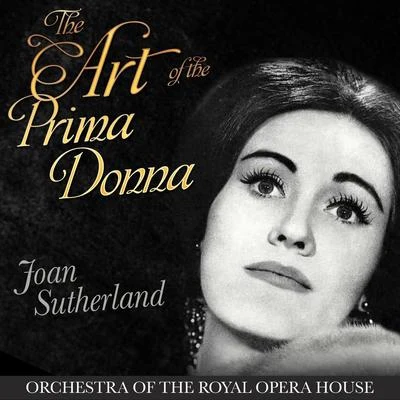 The Art of the Prima Donna - Joan Sutherland 專輯 Dame Joan Sutherland