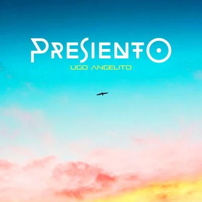 Presiento 专辑 Uzielito Mix/Ugo Angelito