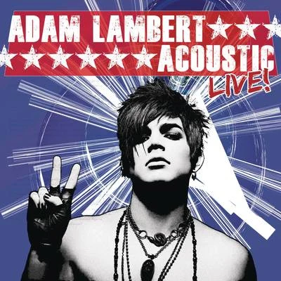 Acoustic Live! 專輯 Adam Lambert