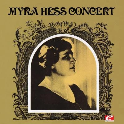 Myra Hess Concert (Remastered) 專輯 Myra Hess