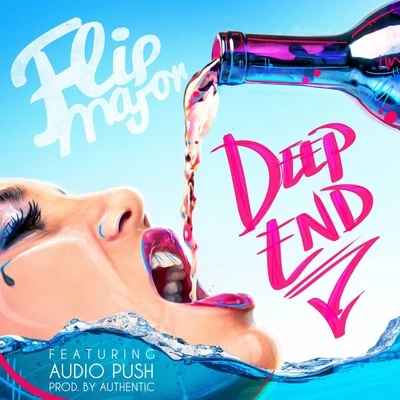 Deep End (feat. Audio Push) - Single 專輯 Flip Major