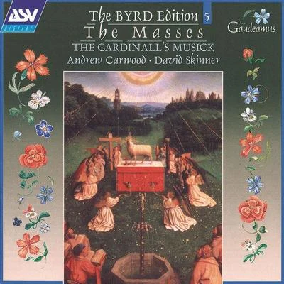 Byrd: The Masses 专辑 Andrew Carwood/The Cardinall's Musick