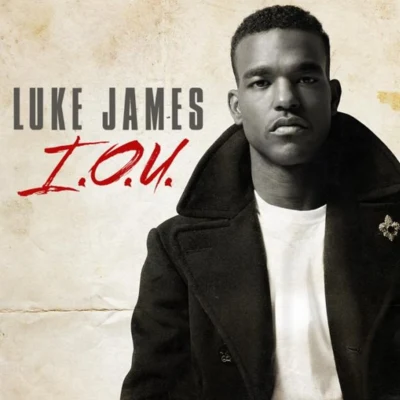 I.O.U. 專輯 Luke James/Samoht/Quintino & Blasterjaxx/Nu Deco Ensemble