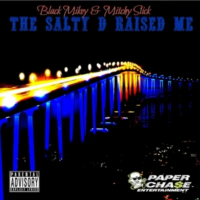 The Salty D Raised Me - Single 專輯 Mitchy Slick