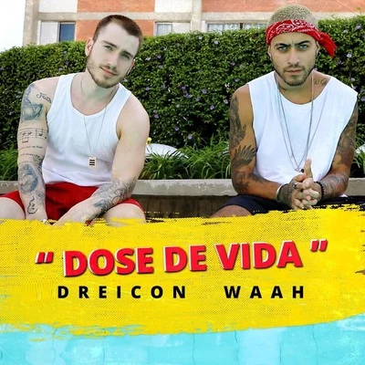 Dose de Vida 專輯 Dreicon/Lucas e Orelha