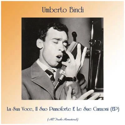 La Sua Voce, Il Suo Pianoforte E Le Sue Canzoni (EP) (All Tracks Remastered) 專輯 Sheridan Smith/David Hall/Umberto Bindi/Burt Bacharach/Gino Paoli