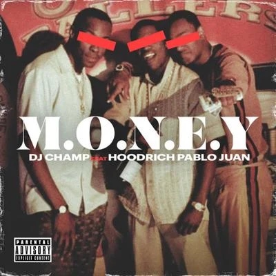 M.O.N.E.Y 专辑 Hoodrich Pablo Juan/EyeOnEyez/Asian Doll/Young Dro