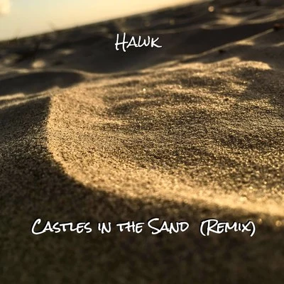 Castles in the Sand (Remix) 專輯 NOPS/Hawk