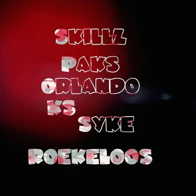 Roekeloos (feat. Paks, Orlando KS & Syke) 專輯 Syke