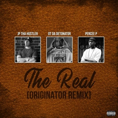 The Real (Originator Remix) [feat. Percee P] 专辑 J. Irja/JP Tha Hustler/Claas/Insane Poetry/Team Guillotine