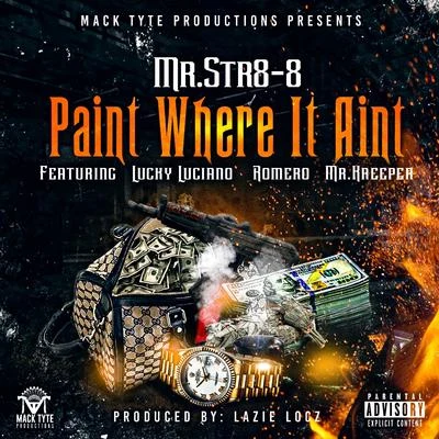 Paint Where It Aint (feat. Lucky Luciano, Romero & Mr.Kreeper) 專輯 Lil Jgo/Chente Corleone/Mr.Str8-8