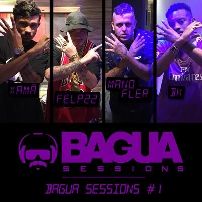 Bagua Sessions 1 專輯 Xamã/Mc Hariel/Mc Poze do Rodo/Ferrugem/Mãolee