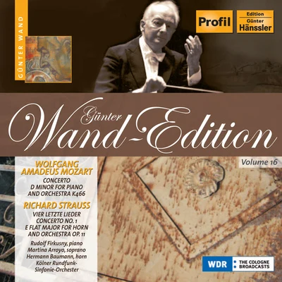 Gunter WandRobert SchumannWilhelm BackhausWiener Philharmoniker MOZART: Piano Concerto No. 20STRAUSS, R.: 4 Last SongsHorn Concerto No. 1 (Wand Edition, Vol. 16)