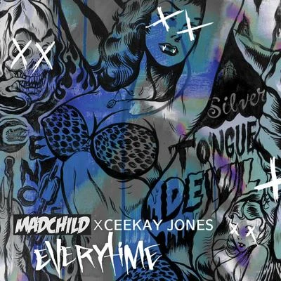 Everytime (feat. Ceekay Jones) 專輯 Madchild