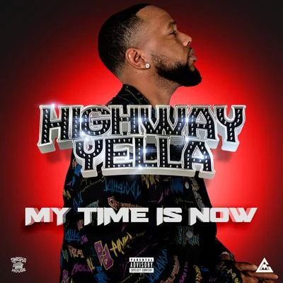 My Time Is Now 專輯 DJ Michael Watts/Highway Yella