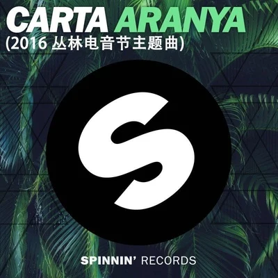 Aranya (Jungle Festival Anthem) 專輯 Carta