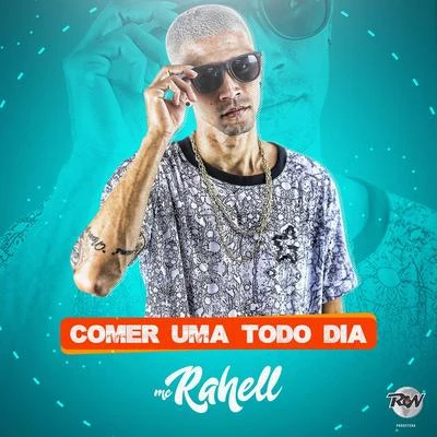 Comer uma todo dia 專輯 MC Rahell