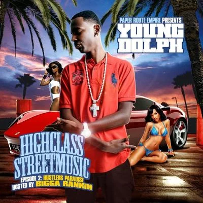 High Class Street Music 2: Hustlers Paradise 專輯 TMack/Young Dolph/MJG