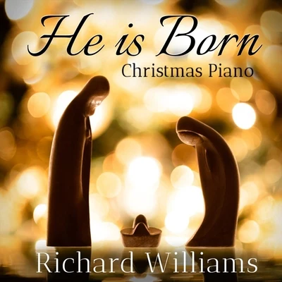 He Is Born: Christmas Piano 專輯 Richard Williams/The London Symphony Orchestra