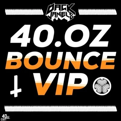 40oz Bounce VIP 專輯 Dack Janiels/Myke Terry