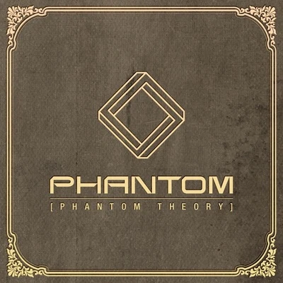 PHANTOM THEORY 专辑 Phantom