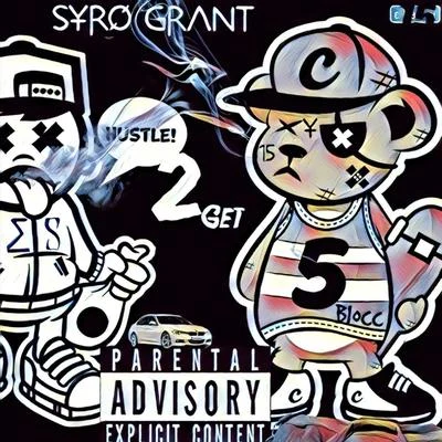 Hustle to Get 專輯 Syro Grant/Young Sagg