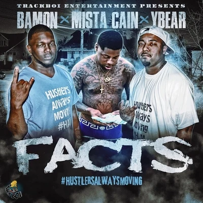 Facts (feat. Ybear & Mista Cain) 專輯 Mista Cain