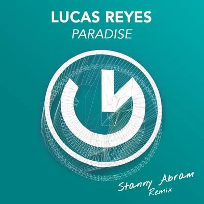 Paradise (Stanny Abram Remix) 专辑 Lucas Reyes