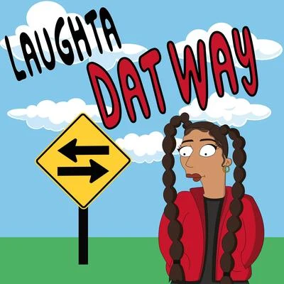 Dat Way 專輯 Laughta/Mez/K9/ROXXX/FFSYTHO