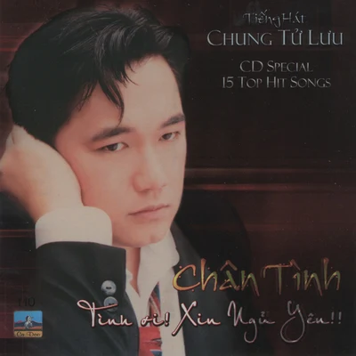 Chân Tình - Tình Ơi Xin Ngủ Yên 专辑 Chung Tử Lưu/Randy/Mỹ Huyền