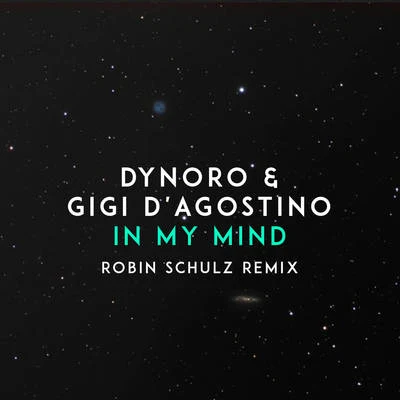 In My Mind (Robin Schulz Remix) 專輯 Gigi DAgostino