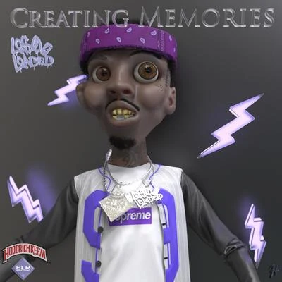 Creating Memories 專輯 Fbg Casino/Rennix/Chuckee/Nykobandz/Loso Loaded