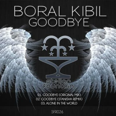 Goodbye 專輯 Boral Kibil/Mahmut Orhan/Ivan Nikusev/Wav-E