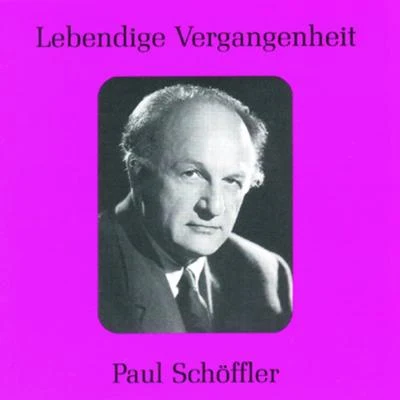 Lebendige Vergangenheit - Paul Schöffler 專輯 Paul Schöffler