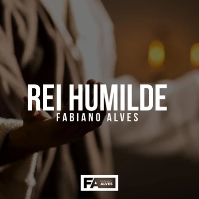 Rei Humilde 專輯 Fabiano Alves