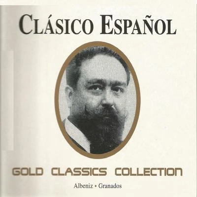 Gold Classics Collection - Clásico Español 專輯 Enrique Granados/Eteri Lamoris, Eduardo Grossenstein