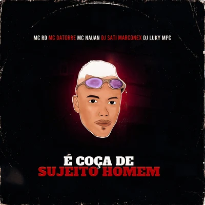 MC RDGP DA ZLVenturaMC PRMC Rennan É Coça de Sujeito Homem (feat. Mc Nauan & DJ Luky MPC)