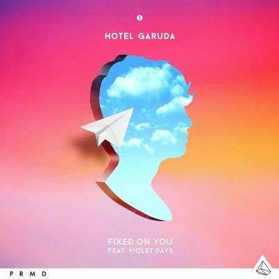 Fixed On You 专辑 Hotel Garuda