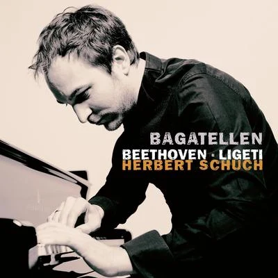 Bagatellen 專輯 Herbert Schuch