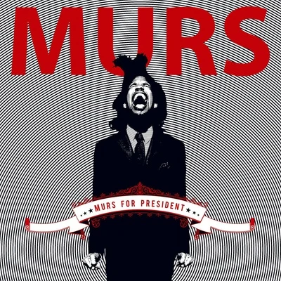 MursLiving Legends Murs For President (Standard Explicit Version)